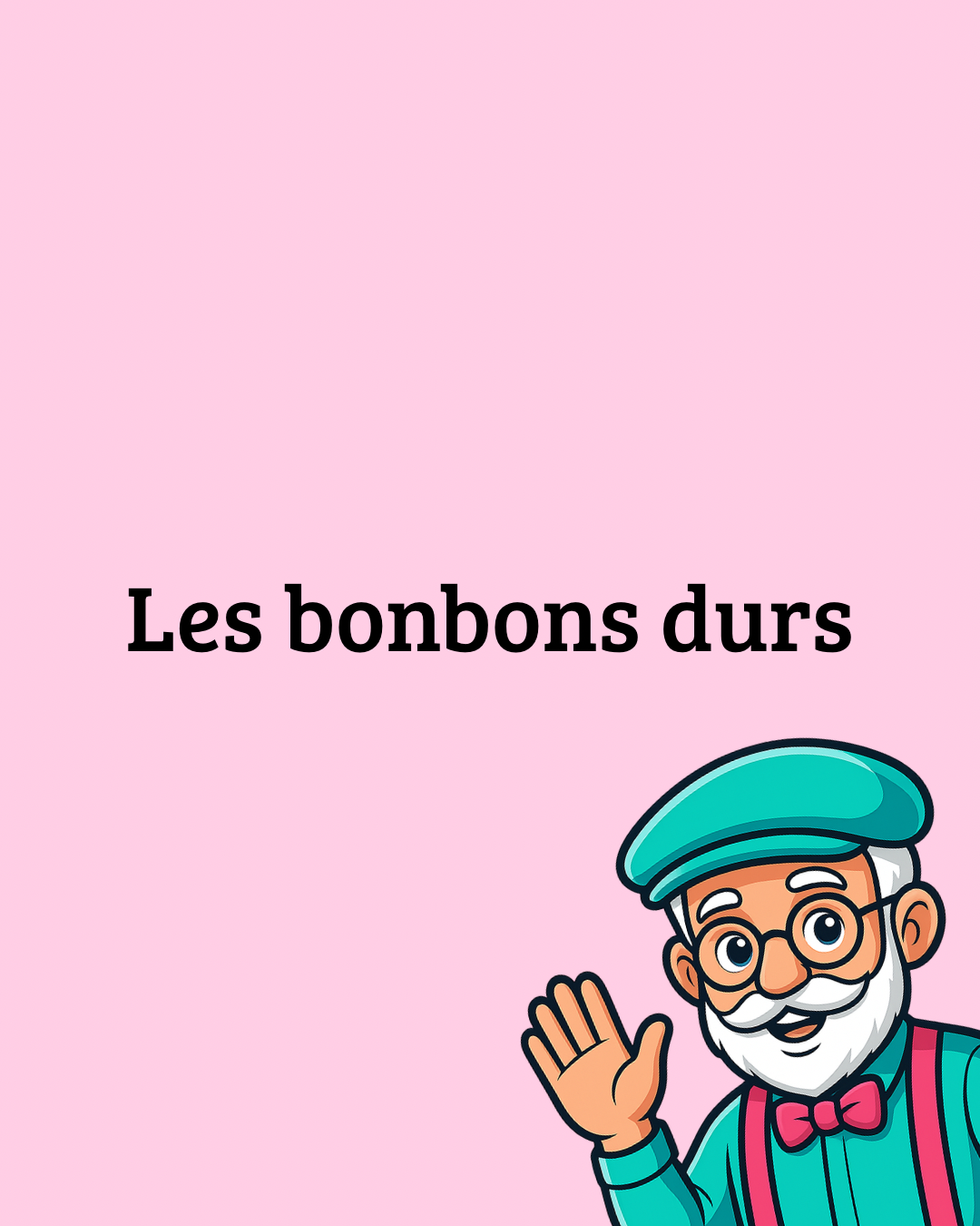 Les bonbons durs