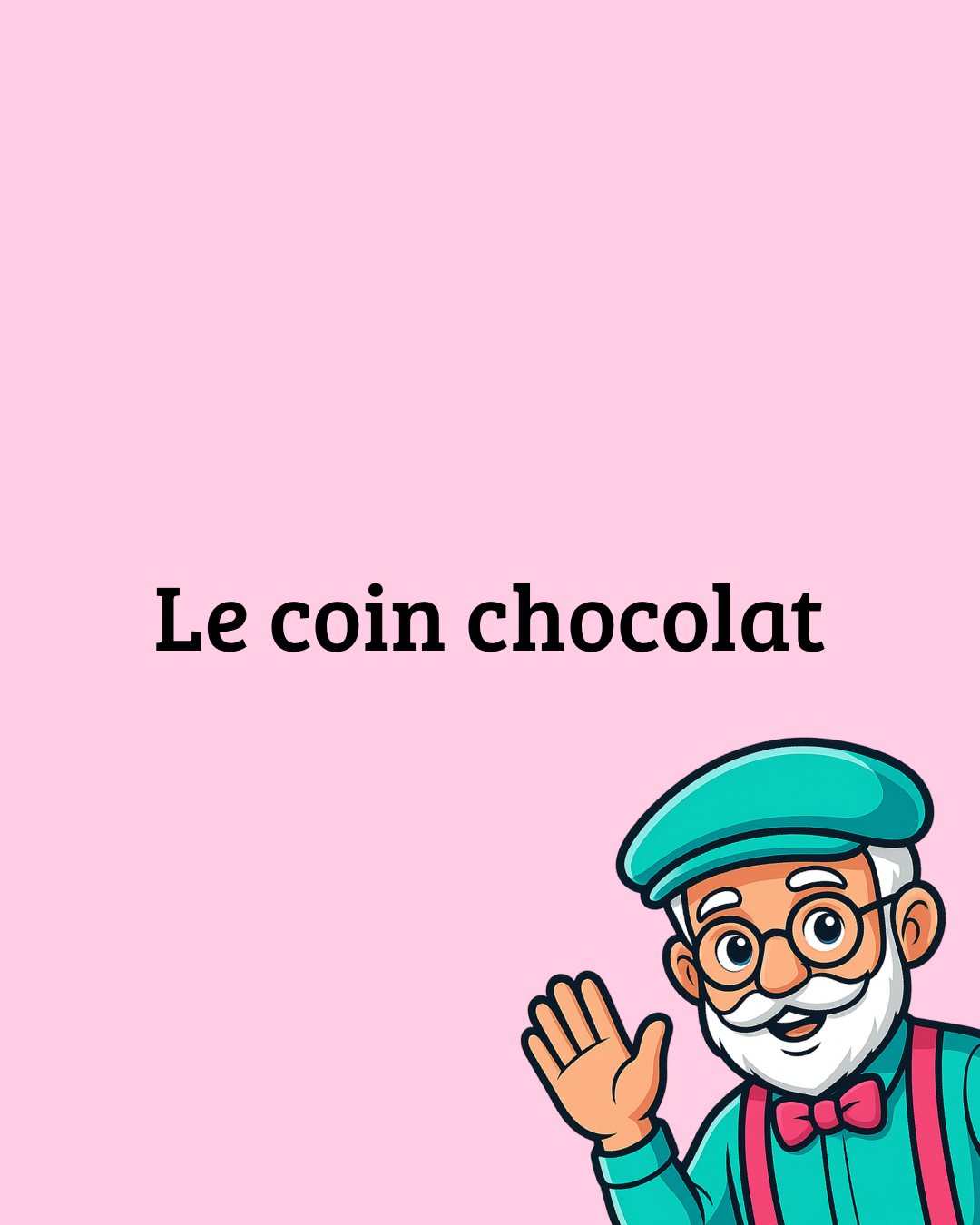 Le coin chocolat